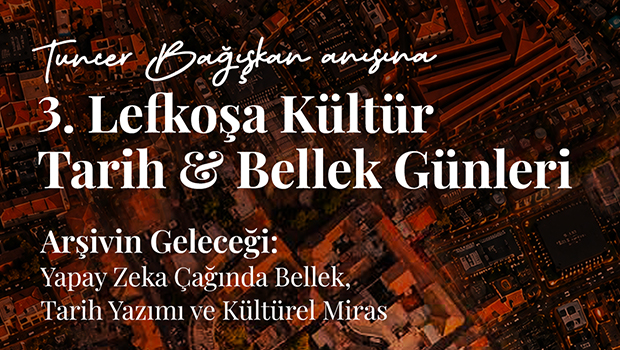 Lefkoşa’da Kültür, Tarih ve Bellek Günleri yarın başlıyor