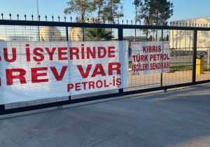 Kıbrıs Türk Petrolleri’nde grev: DEV-İŞ’ten süresiz grev uyarısı